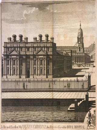 To Her most Excellent Maj.ty Queen Caroline, this Perspective View of the Royal Hospital at Greenwich is humbly inscribed by Her Majesty's most Dutiful Subject Thomas Lawranson