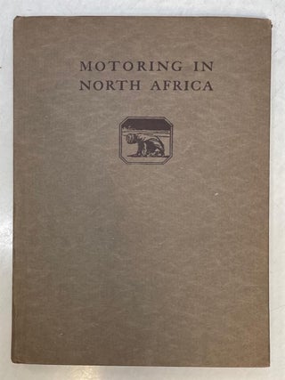 Item #274762 Motoring in North Africa. Paul E. VERNON