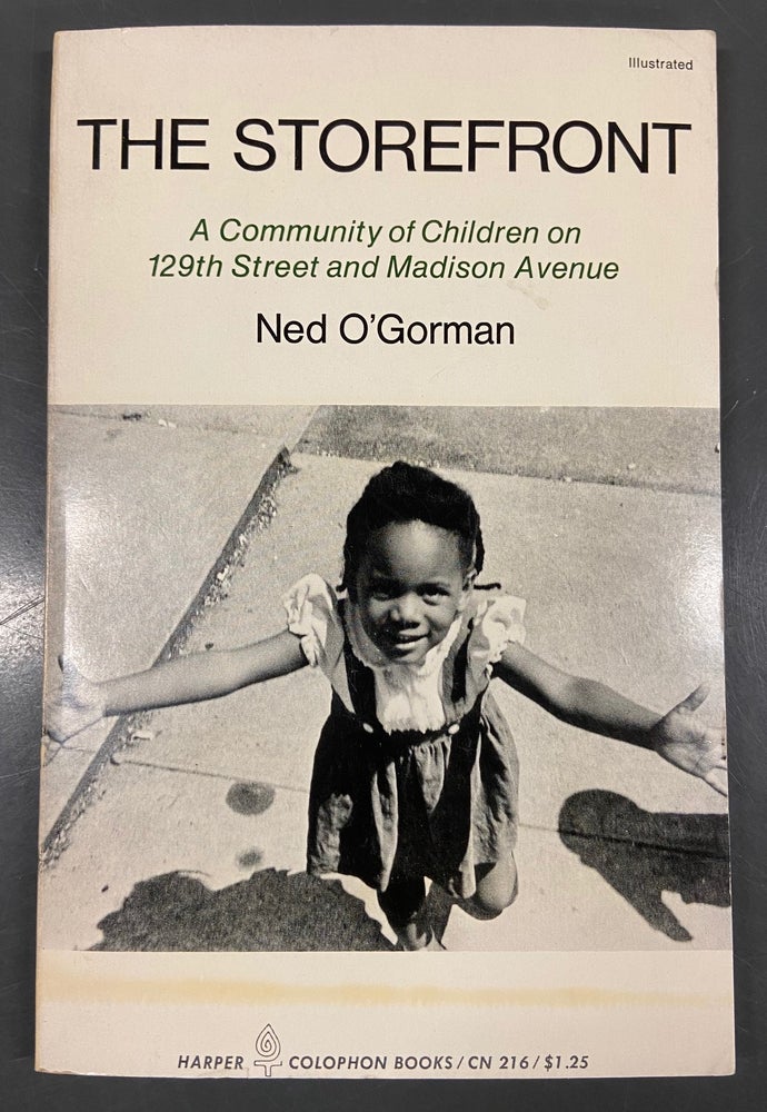 Item #276214 The Storefront; A Community of Children on 129th Street and Madison Avenue. Ned O'GORMAN.