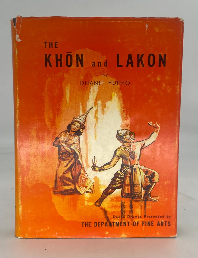 Item #277474 The Khon and Lakon Dance Dramas Presented by the Department of Fine Arts. YUPHO, Dhanit.