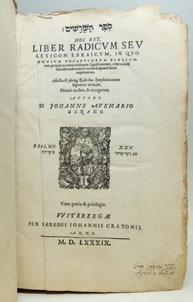 Liber Radicum Sev Lexicon Ebraicum, in Quo Omnium Vocabulorum Bibliocorum...