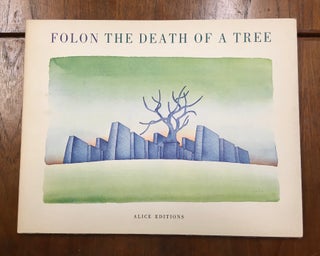 Item #277940 The Death of a Tree. FOLON, Jean-Michel