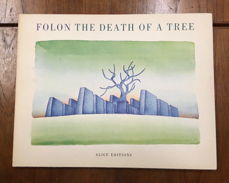 Item #277940 The Death of a Tree. FOLON, Jean-Michel.