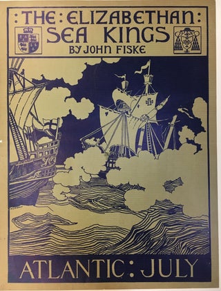Item #279133 The Elizabethan Sea Kings; Atlantic: July. John FISKE