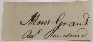 Item #279158 Clipped signature. Moses GRANT, 1744 - 1817