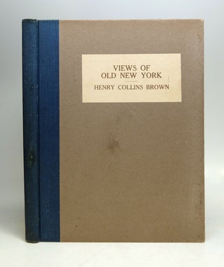 Item #279324 Views of Old New York; The rare old Prints are from the Private Collections of Mr....