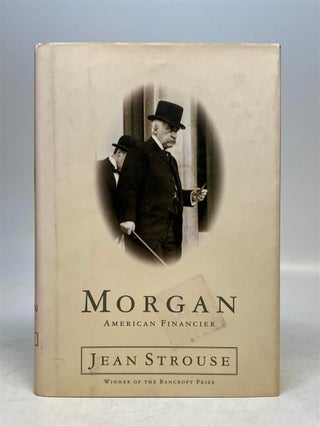 Item #279974 Morgan: American Financier. Jean STROUSE