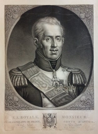 Item #280169 S.A. Royale, Monsieur, Charles-Philippe de France, Comte d'Artois; Charles X, King...