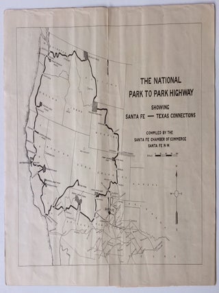 Item #280469 The National Park to Park Highway; Showing Santa Fe - Texas Connections. ANON