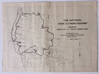 Item #280469 The National Park to Park Highway; Showing Santa Fe - Texas Connections. ANON