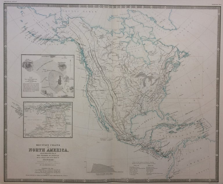 Item #281003 Mountain Chains in North America; with Humboldt's Plan of The Volcano of Jorullo and an enlarged map of the Island of Trinidad. A. K. JOHNSTON.