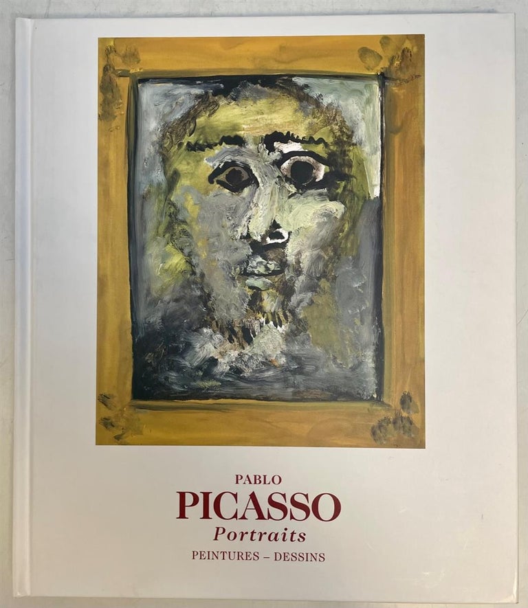 Item #281385 Pablo Picasso Portraits: Peintures-Dessins. PICASSO.