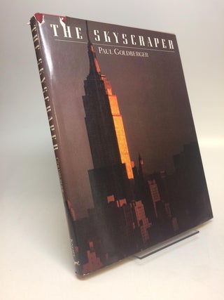 Item #283846 The Skyscraper. Paul GOLDBERGER