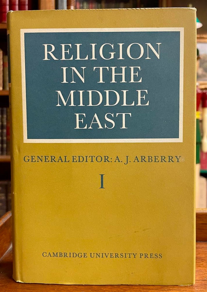 Item #284432 Religion in the Middle East Three Religions in Concord and Conflict. A. J. ed ARBERRY.