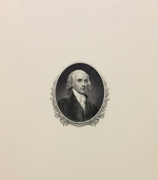 Item #285086 James Madison Banknote Portrait. U S. BUREAU OF ENGRAVING AND PRINTING