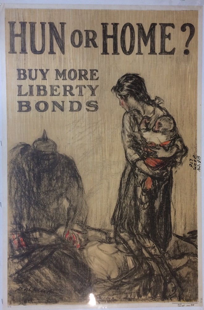 Item #286121 Hun or Home? Buy More Liberty Bonds. Henry RALEIGH.