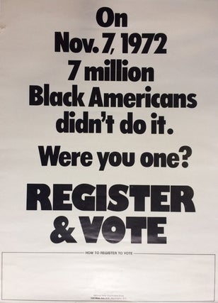 Item #286236 On Nov. 7, 1972 7 million Black Americans didn't do it. Were you one? Register &...