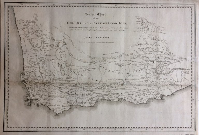 Item #286239 General Chart of the Colony of the Cape of Good Hope; Constructed from bearings, estimations of distances, and frequent observations for Latitudes in traveling through the country, during the years 1797-1798. John BARROW.