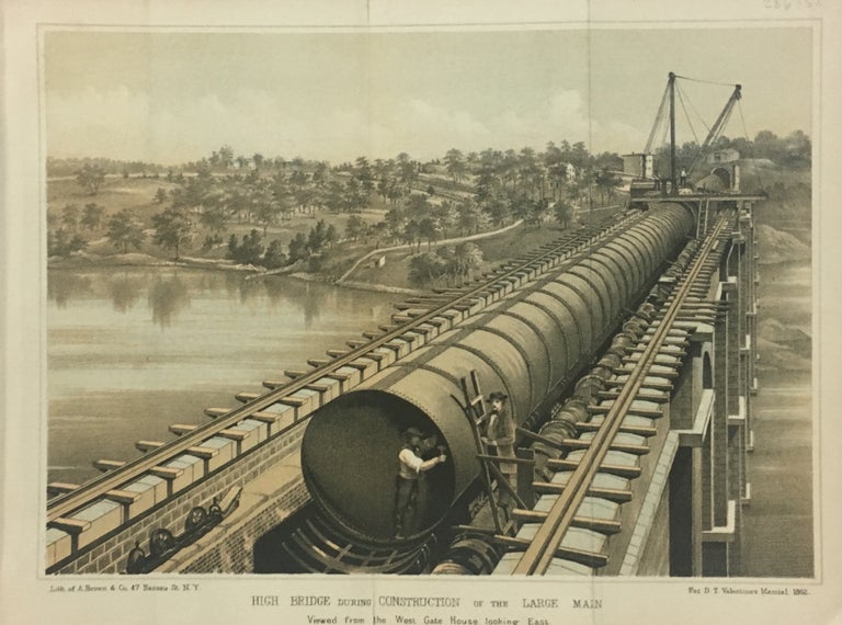 Item #286758 High Bridge During Construction of the Large Main; Viewed from the West Gate House looking East. D. T. VALENTINE, David Thomas.