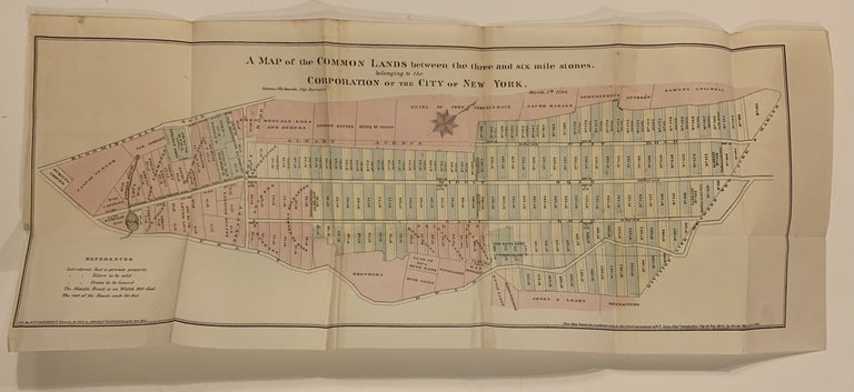 Item #287742 A Map of the Common Lands between the three and six mile stones, belonging to the Corporation of the City of New York. D. T. VALENTINE, David Thomas.