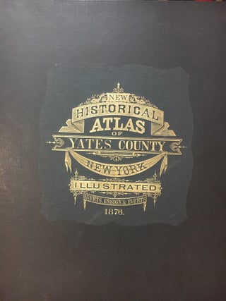 Item #287975 New Historical Atlas of Yates County New York. ENSIGN EVERTS, EVERTS