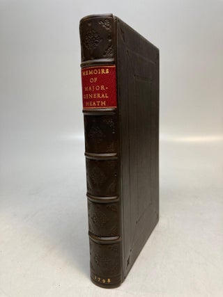 Item #288612 Memoirs of Major-General Heath Containing Anecdotes, Details of Skirmishes, Battles...