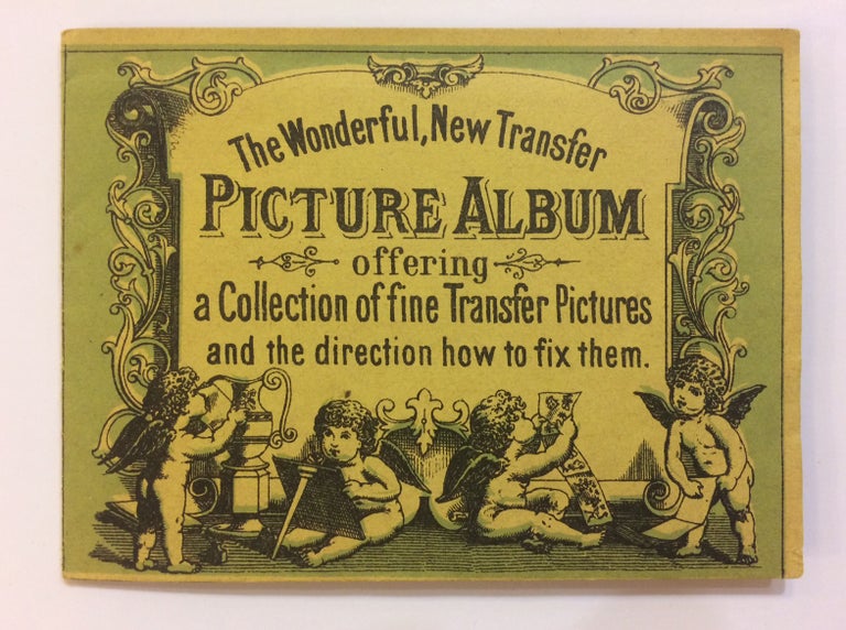 Item #288778 The Wonderful, New Transfer Picture Album offering a Collection of fine Transfer Pictures and the direction how to fix them. FABRIK-ZEICHEN.