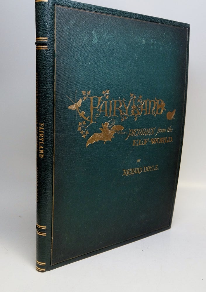 Item #289606 In Fairyland. A Series of Pictures from the Elf-World.; With a Poem, by William Allingham. Richard DOYLE, William ALLINGHAM.