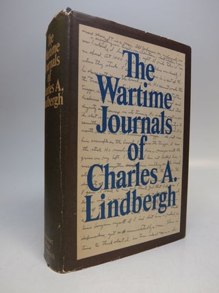 Item #289902 The Wartime Journals of Charles A. Lindbergh. Charles A. LINDBERGH