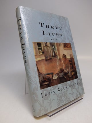 Item #290318 Three Lives. Louis AUCHINCLOSS