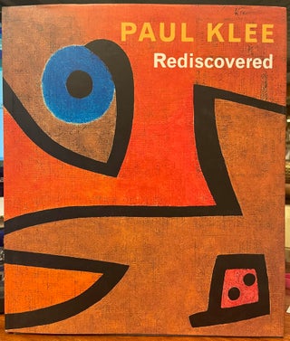 Item #290762 Paul Klee Rediscovered: Works from the Burgi Collection. Stefan FREY, Josef...