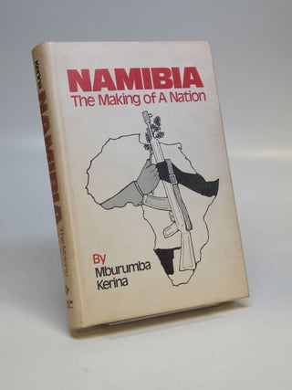 Item #291286 Namibia; The Making of a Nation. Mburumba KERINA