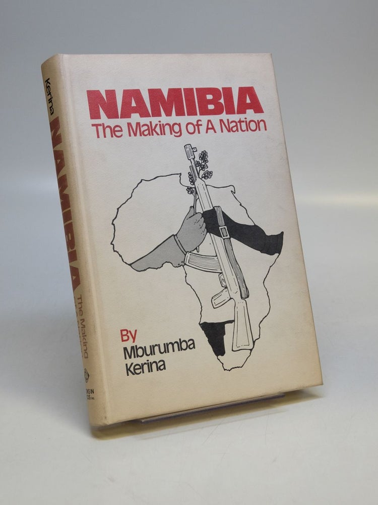 Item #291286 Namibia; The Making of a Nation. Mburumba KERINA.