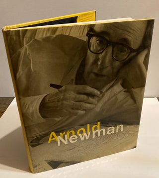 Item #292459 Arnold Newman. Essay by Philip Brookman. Arnold NEWMAN