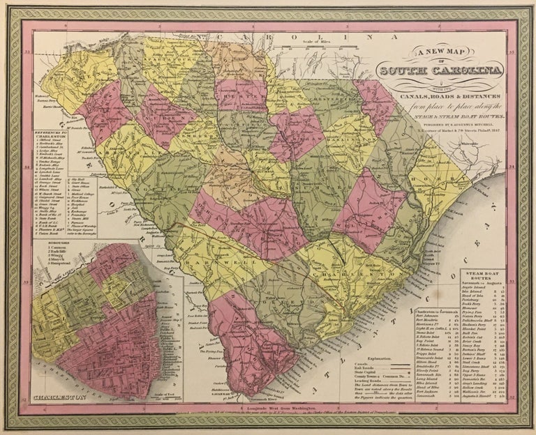 Item #293169 A New Map of South Carolina with its Canals, Roads & Distances from place to place along the Stage & Steam Boat Routes. Samuel Augustus Sr MITCHELL.
