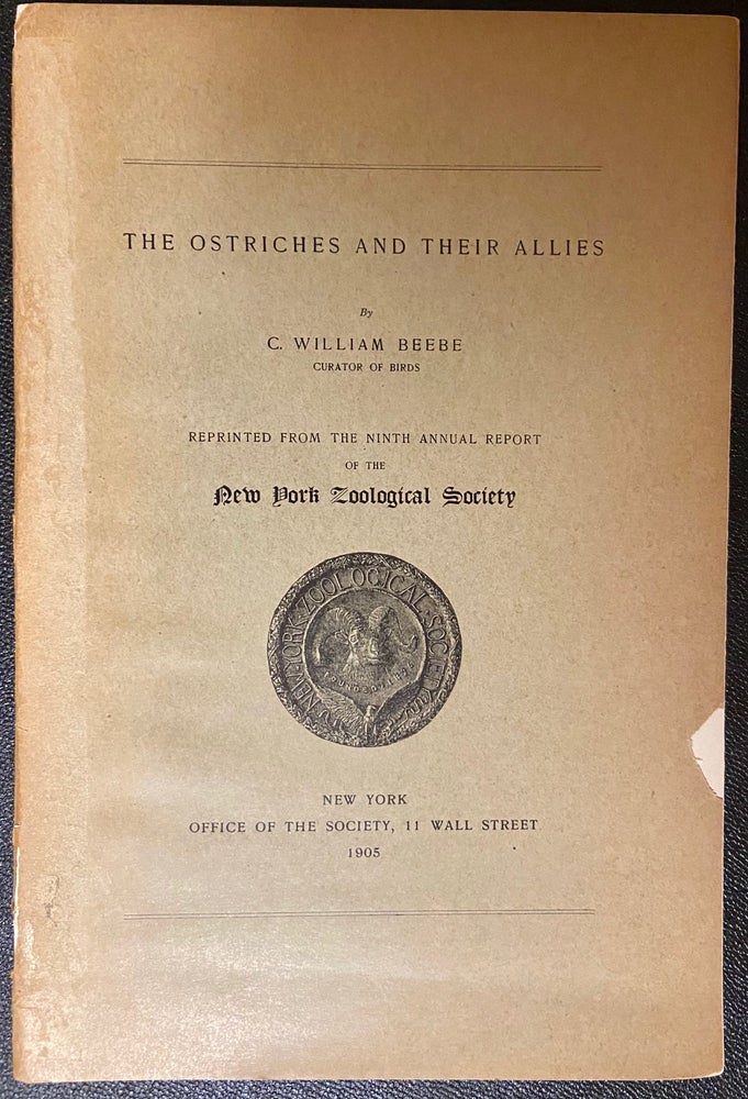 Item #293245 The Ostriches and Their Allies. C. William BEEBE.