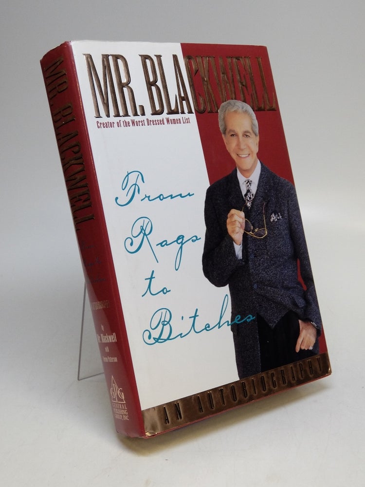 Item #293732 From Rags to Bitches; An Autobiography. BLACKWELL Mr., Vernon PATTERSON.