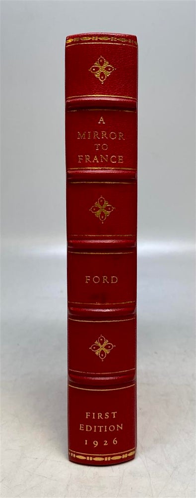 Item #293761 A Mirror to France. Ford Madox FORD.