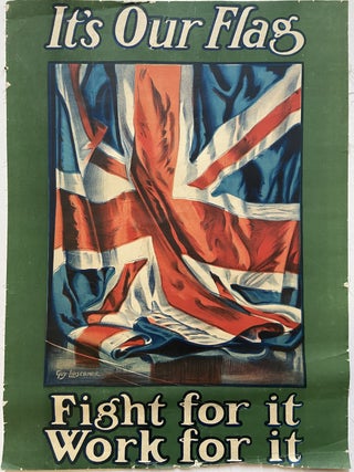 Item #294285 It's Our Flag; Fight for it Work for it. Guy LIPSCOMBE