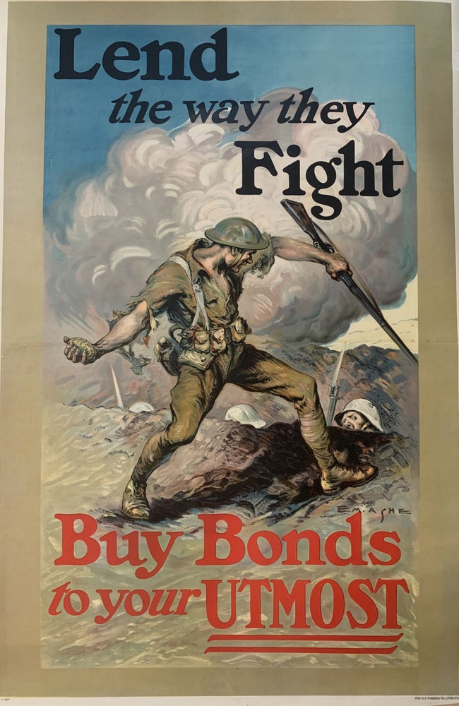 Item #295069 Lend the way they Fight; Buy Bonds to your Utmost. Edmund M. ASHE.