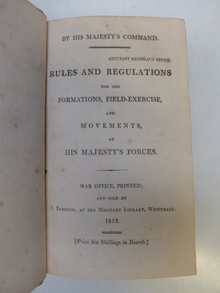 Rules and Regulations for the Formations, Field-exercise and Movements, of His Majesty's Forces.