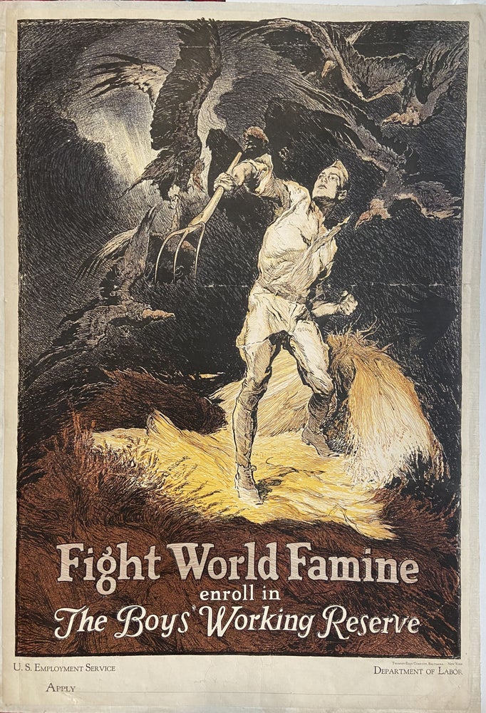 Item #295761 Fight World Famine; enroll in The Boys' Working Reserve. US Department of Labor.