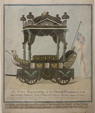 Item #296839 An Exact Representation of the Grand Funeral Car which carried the Remains of Lord...