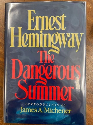 Item #296992 The Dangerous Summer. Ernest HEMINGWAY