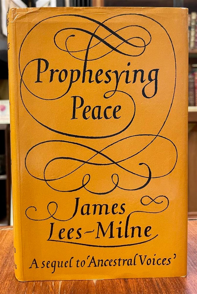 Item #297726 Prophesying Peace. James LEES-MILNE.