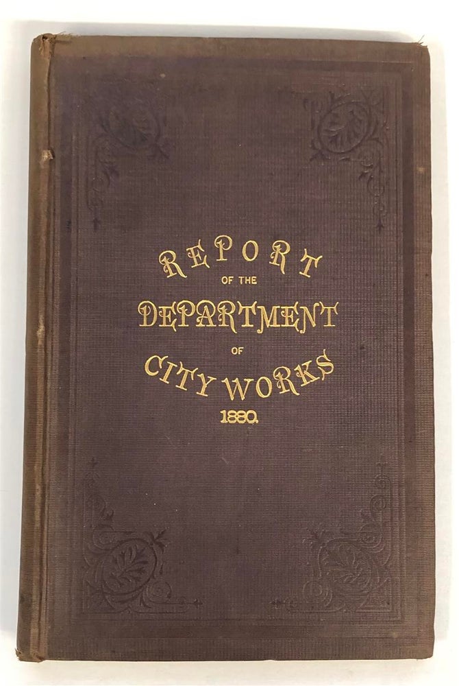 Item #298240 Annual Report of the Department of City Works made to the Common Council of the City of Brooklyn, February 1, 1881. BROOKLYN.