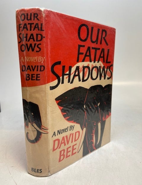 Item #299390 Our Fatal Shadows. David BEE.
