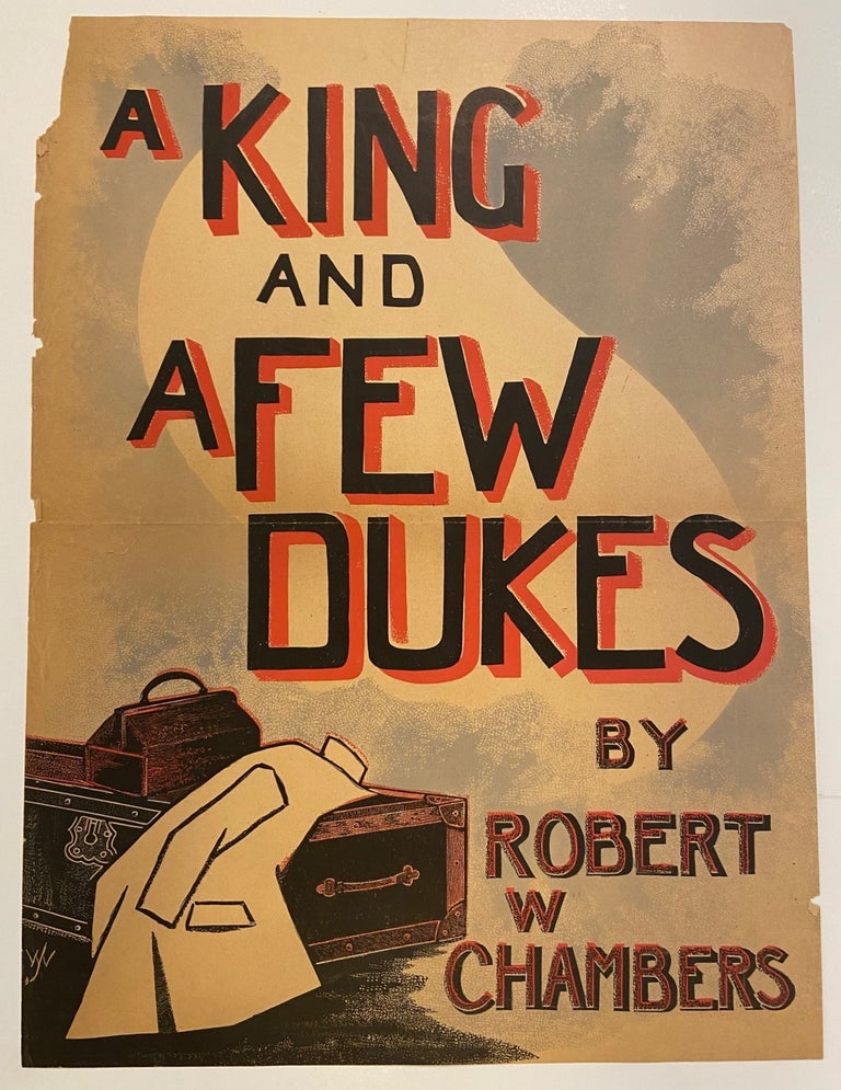 Item #299434 A King and a Few Dukes. Robert W. CHAMBERS.
