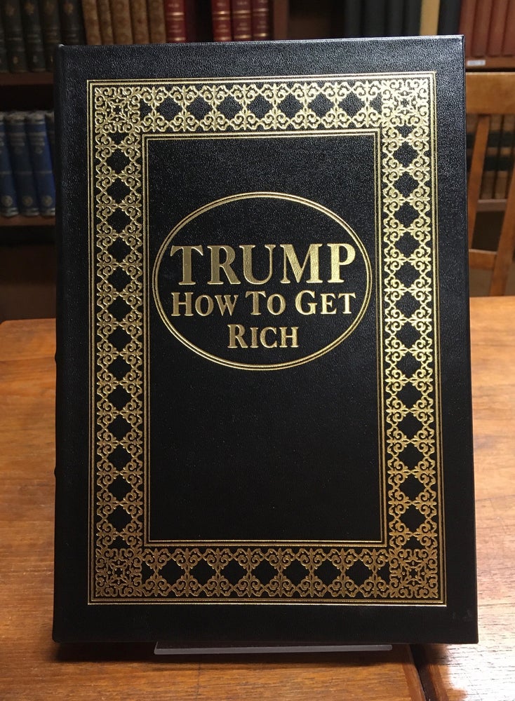 Item #300221 Trump: How to Get Rich. Donald TRUMP.