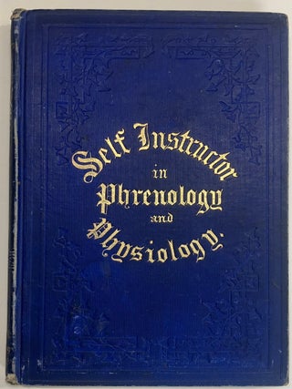 Item #300674 Illustrated Self-instructor in Phrenology and Physiology with One Hundred Engravings...